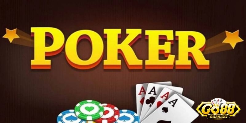 Các thuật ngữ thường gặp trong game bài Poker